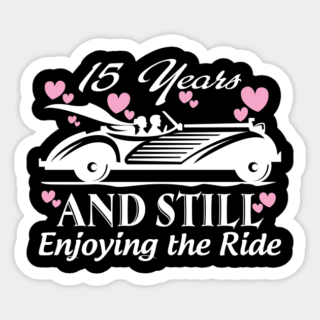Anniversary Gift 15 years Wedding Marriage Sticker by bestsellingshirts